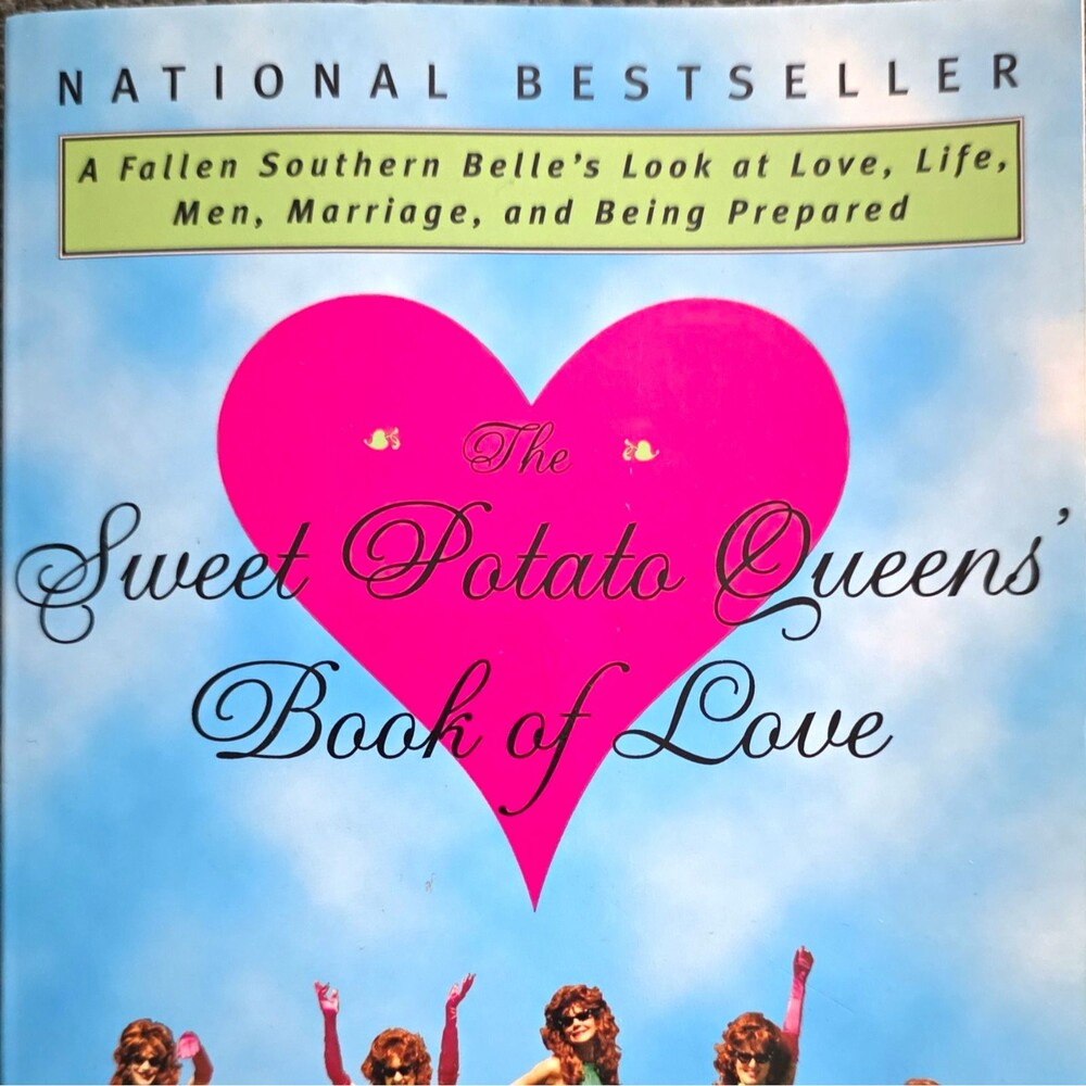 The Sweet Potato Queens' Book of Love by Jill Conner Browne PB